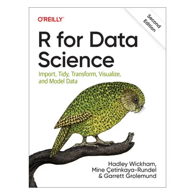 "R for Data Science: Import, Tidy, Transform, Visualize, and Model Data" - "" ("Wickham Hadley")