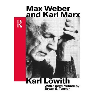 "Max Weber and Karl Marx" - "" ("Lowith Karl")