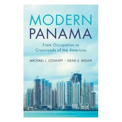 "Modern Panama" - "" ("Conniff Michael L.")