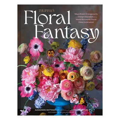 "Tulipina's Floral Fantasy: Magnificent Arrangements and Design Inspiration from World-Renowned 