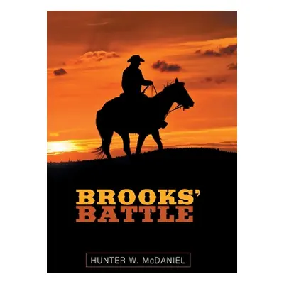 "Brooks' Battle" - "" ("McDaniel Hunter W.")