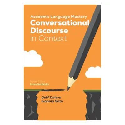 "Academic Language Mastery: Conversational Discourse in Context" - "" ("Zwiers Jeff")