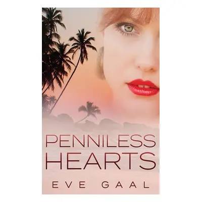 "Penniless Hearts: Large Print Hardcover Edition" - "" ("Gaal Eve")