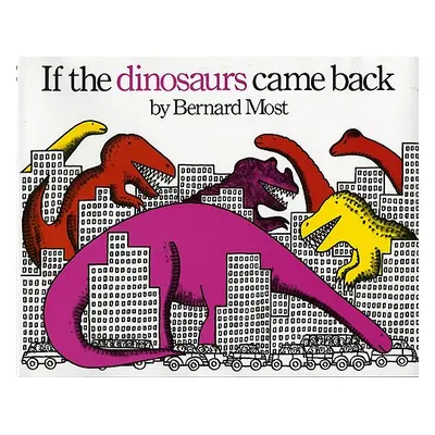 "If the Dinosaurs Came Back" - "" ("Most Bernard")