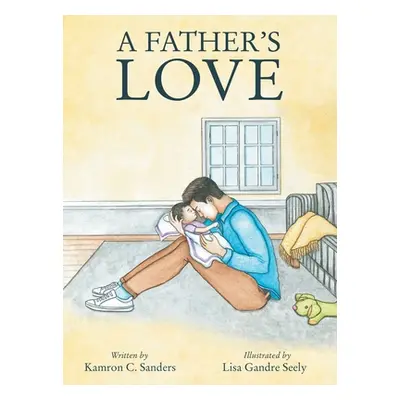 "A Father's Love" - "" ("Sanders Kamron C.")