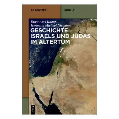 "Geschichte Israels Und Judas Im Altertum" - "" ("Knauf Niemann Ernst Axel Hermann Michae")