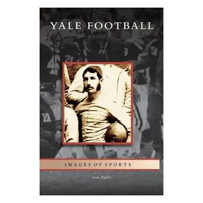 "Yale Football" - "" ("Rubin Sam")