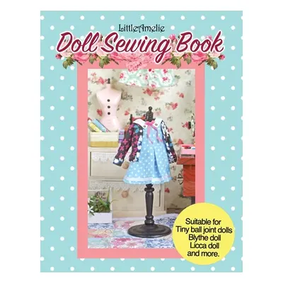 "LittleAmelie Doll Sewing Book: Total of 10 doll clothes patterns with instruction photos step b