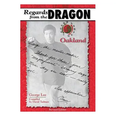 "Regards from the Dragon: Oakland" - "" ("Lee George")