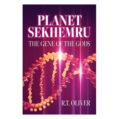 "Planet Sekhemru: The Gene Of The Gods" - "" ("Oliver R. T.")