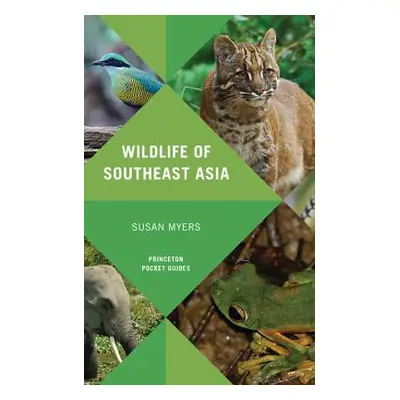 "Wildlife of Southeast Asia" - "" ("Myers Susan")