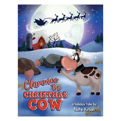 "Clarence the Christmas Cow" - "" ("Kirian Nate")