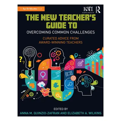 "The New Teacher's Guide to Overcoming Common Challenges: Curated Advice from Award-Winning Teac