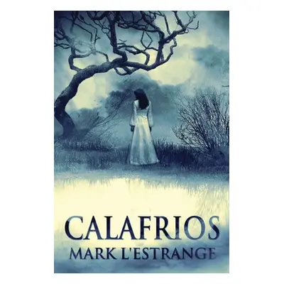 "Calafrios" - "" ("L'Estrange Mark")