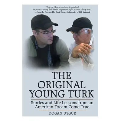 "The Original Young Turk: Stories and Life Lessons from an American Dream Come True" - "" ("Uygu