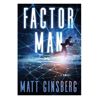 "Factor Man" - "" ("Ginsberg Matt")