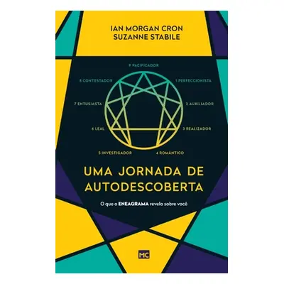 "Uma jornada de autodescoberta: O que o Eneagrama revela sobre voc" - "" ("Cron Ian Morgan")