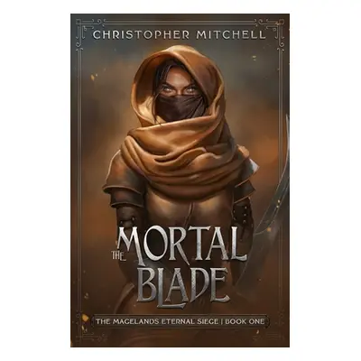 "The Mortal Blade" - "" ("Mitchell Christopher")