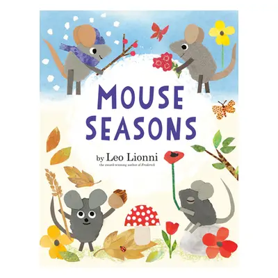 "Mouse Seasons" - "" ("Lionni Leo")