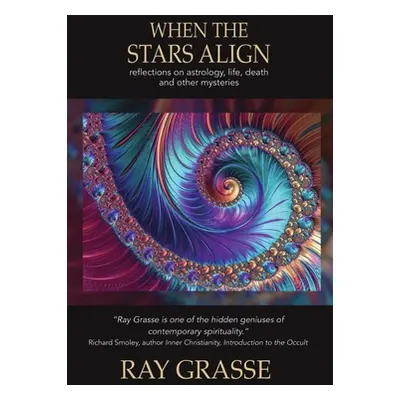 "When the Stars Align: Reflections on Astrology, Life, Death and Other Mysteries" - "" ("Grasse 