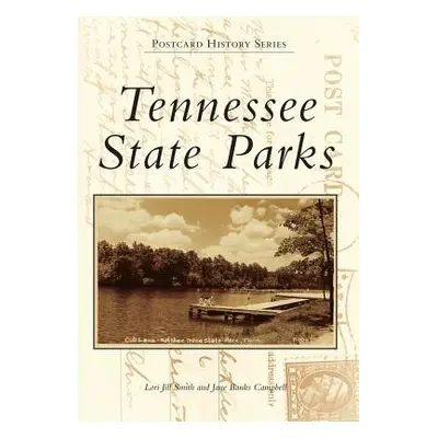 "Tennessee State Parks" - "" ("Smith Lori Jill")