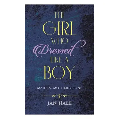 "The Girl Who Dressed like a Boy" - "" ("Hale Jan")