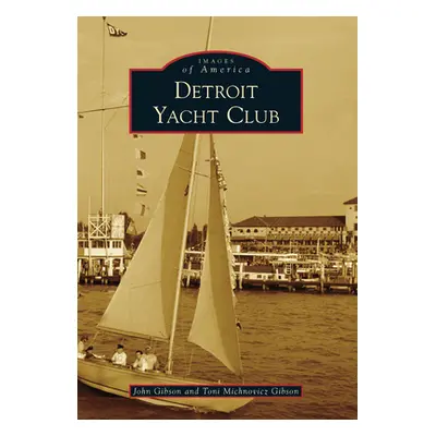 "Detroit Yacht Club" - "" ("Gibson John")