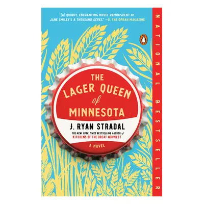 "The Lager Queen of Minnesota" - "" ("Stradal J. Ryan")