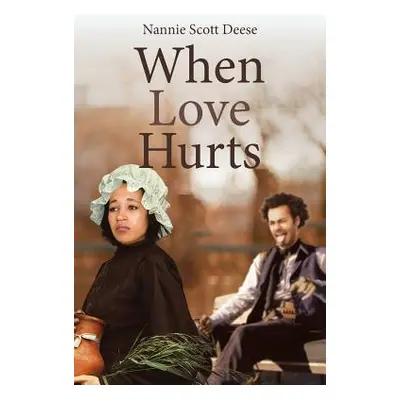 "When Love Hurts" - "" ("Deese Nannie Scott")