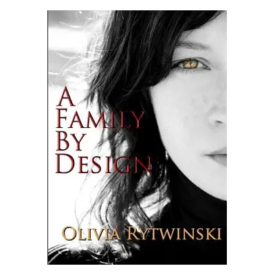 "A Family By Design" - "" ("Rytwinski Olivia")