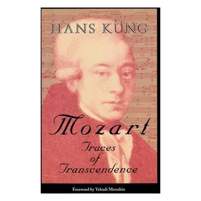 "Mozart: Traces of Transcendence" - "" ("Kung Hans")