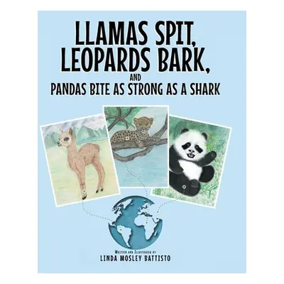 "Llamas Spit, Leopards Bark, and Pandas Bite As Strong As a Shark" - "" ("Battisto Linda Mosley"