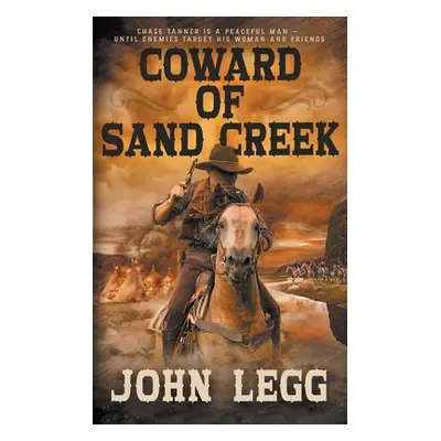 "Coward of Sand Creek: A Classic Western" - "" ("Legg John")