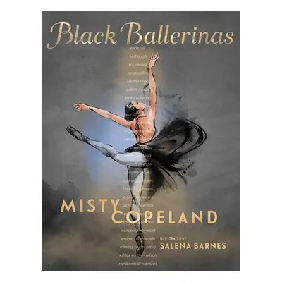 "Black Ballerinas: My Journey to Our Legacy" - "" ("Copeland Misty")