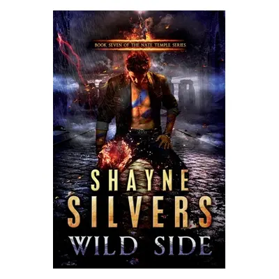 "Wild Side: Nate Temple Series Book 7" - "" ("Silvers Shayne")