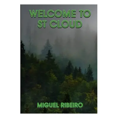 "Welcome to St. Cloud" - "" ("Ribeiro Miguel")