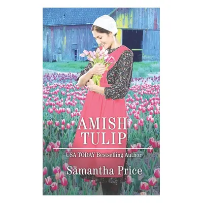 "Amish Tulip: Amish Romance" - "" ("Price Samantha")