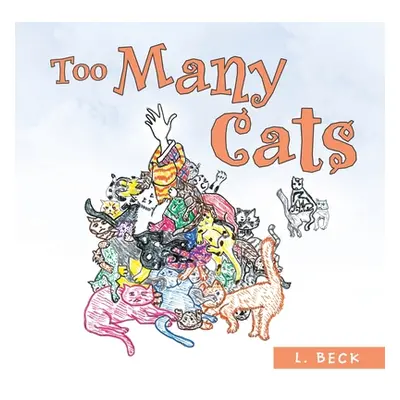 "Too Many Cats" - "" ("Beck L.")