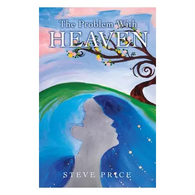 "The Problem With Heaven" - "" ("Price Steve")