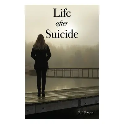 "Life After Suicide" - "" ("Breon Bill")