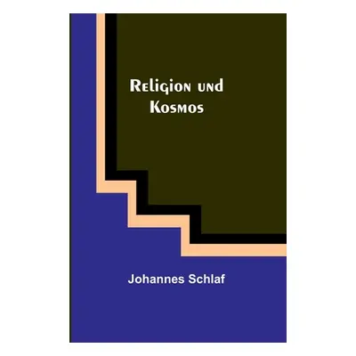 "Religion und Kosmos" - "" ("Schlaf Johannes")