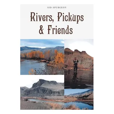 "Rivers, Pickups and Friends" - "" ("Spurgeon Sid")