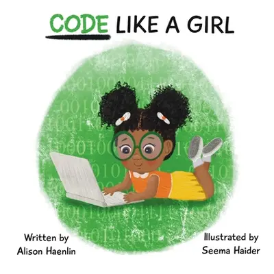 "Code Like a Girl" - "" ("Haenlin Alison")