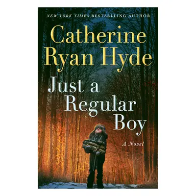 "Just a Regular Boy" - "" ("Hyde Catherine Ryan")