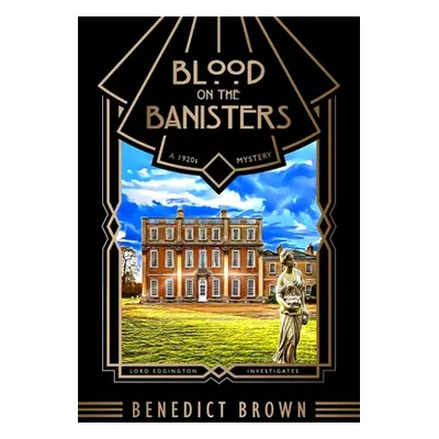 "Blood on the Banisters: A 1920s Mystery" - "" ("Brown Benedict")