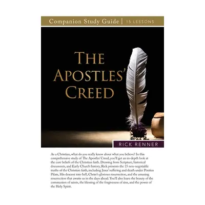 "The Apostles' Creed Study Guide" - "" ("Renner Rick")