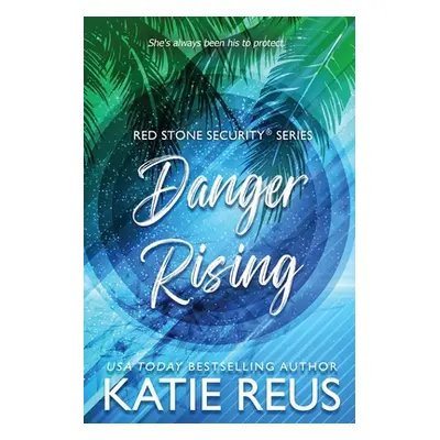 "Danger Rising" - "" ("Reus Katie")