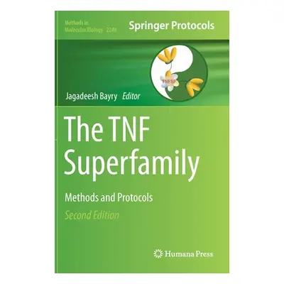 "The Tnf Superfamily: Methods and Protocols" - "" ("Bayry Jagadeesh")