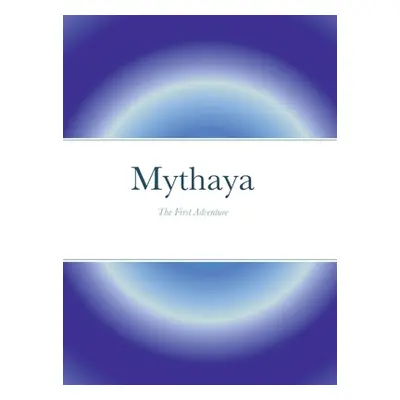 "Mythaya: The First Adventure" - "" ("Meyers Aria")