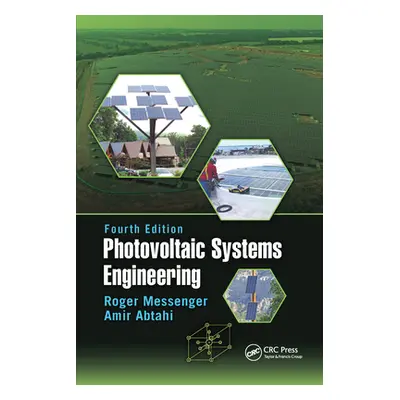 "Photovoltaic Systems Engineering" - "" ("Messenger Roger A.")